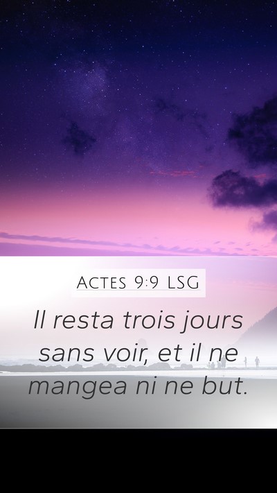Actes 9:9 LSG Mobile Phone Wallpaper - Il resta trois jours sans voir, et il ne mangea - Mobile Bible Verse Wallpaper