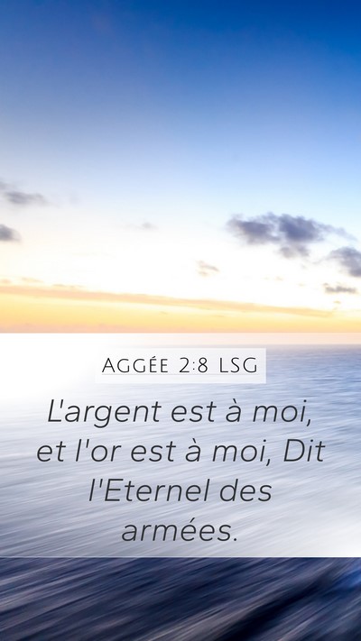 Aggée 2:8 LSG Mobile Phone Wallpaper - L'argent est à moi, et l'or est à moi, Dit - Mobile Bible Verse Wallpaper