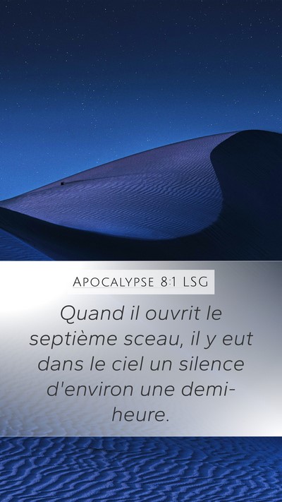 Apocalypse 8:1 LSG Mobile Phone Wallpaper - Quand il ouvrit le septième sceau, il y eut dans - Mobile Bible Verse Wallpaper