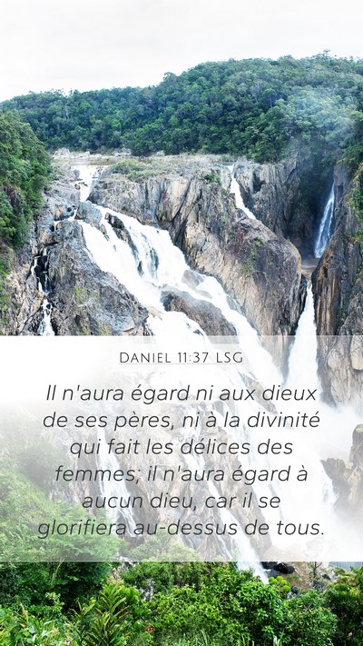 Daniel 11:37 LSG Mobile Phone Wallpaper - Il n'aura égard ni aux dieux de ses pères, ni - Mobile Bible Verse Wallpaper