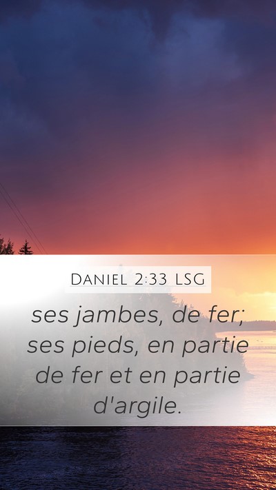 Daniel 2:33 LSG Bible Verse Image
