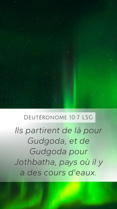 Deutéronome 10:7 LSG Mobile Phone Wallpaper - Ils partirent de là pour Gudgoda, et de Gudgoda - Mobile Bible Verse Wallpaper