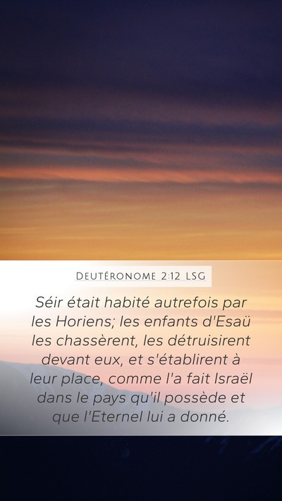 Deutéronome 2:12 LSG Mobile Phone Wallpaper - Séir était habité autrefois par les Horiens; - Mobile Bible Verse Wallpaper
