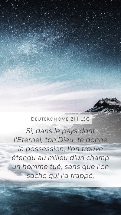 Deutéronome 21:1 LSG Mobile Phone Wallpaper - Si, dans le pays dont l'Eternel, ton Dieu, te - Mobile Bible Verse Wallpaper