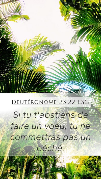 Deutéronome 23:22 LSG Mobile Phone Wallpaper - Si tu t'abstiens de faire un voeu, tu ne - Mobile Bible Verse Wallpaper