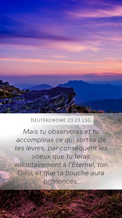Deutéronome 23:23 LSG Mobile Phone Wallpaper - Mais tu observeras et tu accompliras ce qui - Mobile Bible Verse Wallpaper