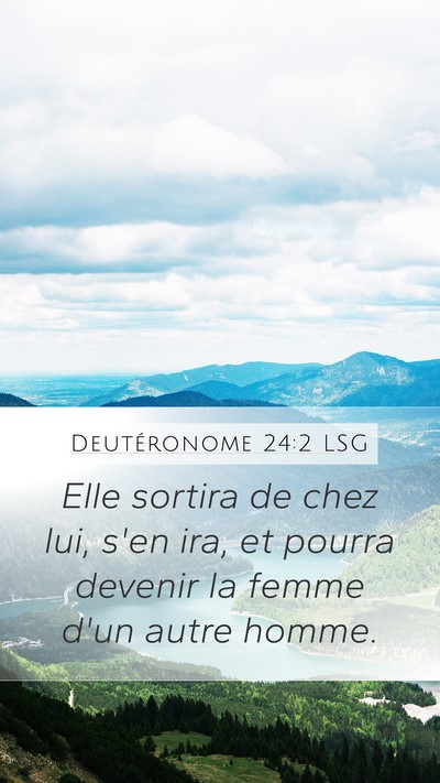 Deutéronome 24:2 LSG Mobile Phone Wallpaper - Elle sortira de chez lui, s'en ira, et pourra - Mobile Bible Verse Wallpaper