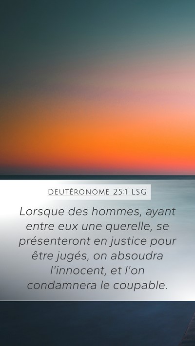 Deutéronome 25:1 LSG Mobile Phone Wallpaper - Lorsque des hommes, ayant entre eux une querelle, - Mobile Bible Verse Wallpaper