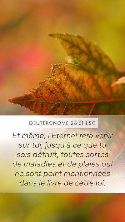 Deutéronome 28:61 LSG Mobile Phone Wallpaper - Et même, l'Eternel fera venir sur toi, jusqu'à - Mobile Bible Verse Wallpaper