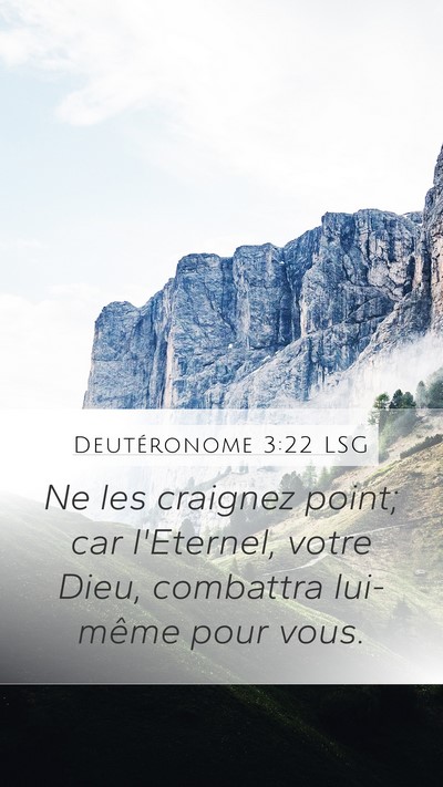 Deutéronome 3:22 LSG Mobile Phone Wallpaper - Ne les craignez point; car l'Eternel, votre Dieu, - Mobile Bible Verse Wallpaper