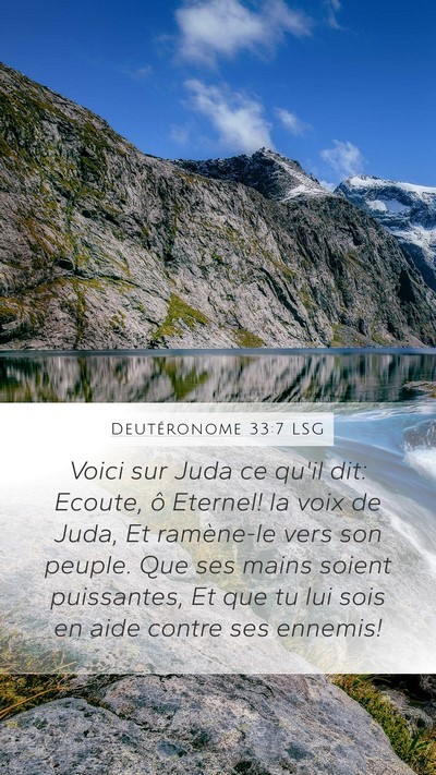 Deutéronome 33:7 LSG Mobile Phone Wallpaper - Voici sur Juda ce qu'il dit: Ecoute, ô Eternel! - Mobile Bible Verse Wallpaper