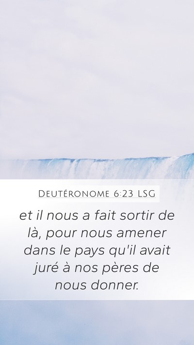 Deutéronome 6:23 LSG Mobile Phone Wallpaper - et il nous a fait sortir de là, pour nous amener - Mobile Bible Verse Wallpaper