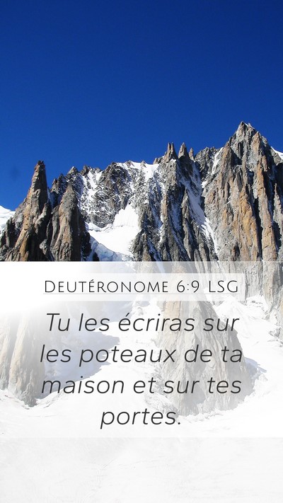 Deutéronome 6:9 LSG Mobile Phone Wallpaper - Tu les écriras sur les poteaux de ta maison et - Mobile Bible Verse Wallpaper