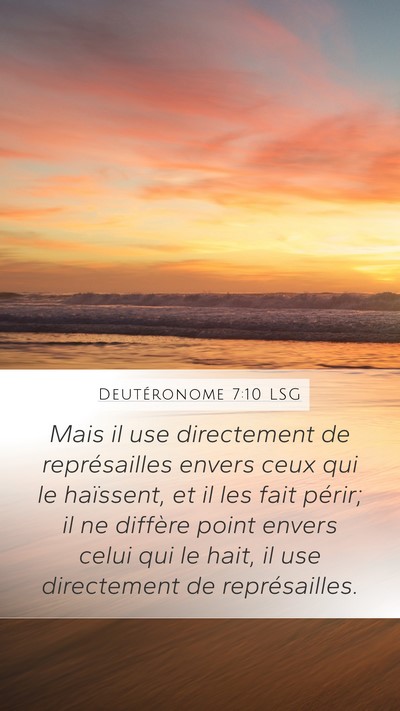Deutéronome 7:10 LSG Mobile Phone Wallpaper - Mais il use directement de représailles envers - Mobile Bible Verse Wallpaper
