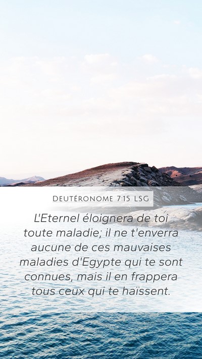 Deutéronome 7:15 LSG Mobile Phone Wallpaper - L'Eternel éloignera de toi toute maladie; il ne - Mobile Bible Verse Wallpaper