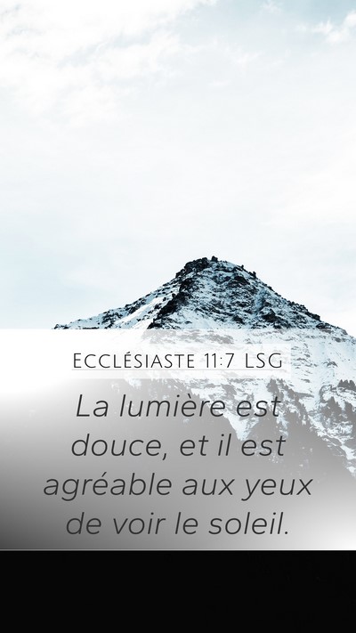 Ecclésiaste 11:7 LSG Bible Verse Image