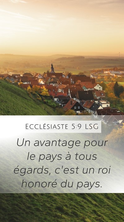 Ecclésiaste 5:9 LSG Mobile Phone Wallpaper - Un avantage pour le pays à tous égards, c'est - Mobile Bible Verse Wallpaper