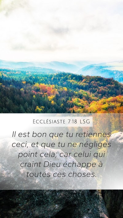 Ecclésiaste 7:18 LSG Mobile Phone Wallpaper - Il est bon que tu retiennes ceci, et que tu ne - Mobile Bible Verse Wallpaper