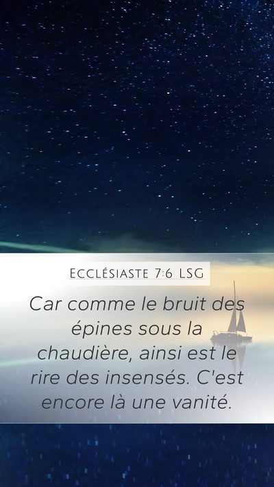 Ecclésiaste 7:6 LSG Bible Verse Image
