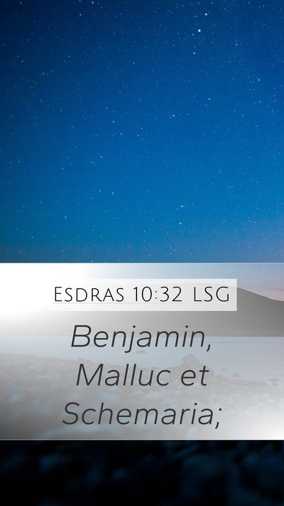 Esdras 10:32 LSG Mobile Phone Wallpaper - Benjamin, Malluc et - Mobile Bible Verse Wallpaper