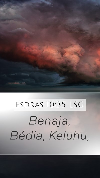 Esdras 10:35 LSG Mobile Phone Wallpaper - Benaja, Bédia, - Mobile Bible Verse Wallpaper