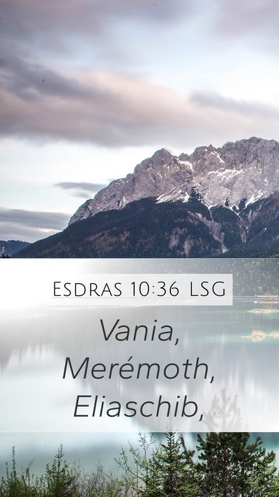 Esdras 10:36 LSG Mobile Phone Wallpaper - Vania, Merémoth, - Mobile Bible Verse Wallpaper