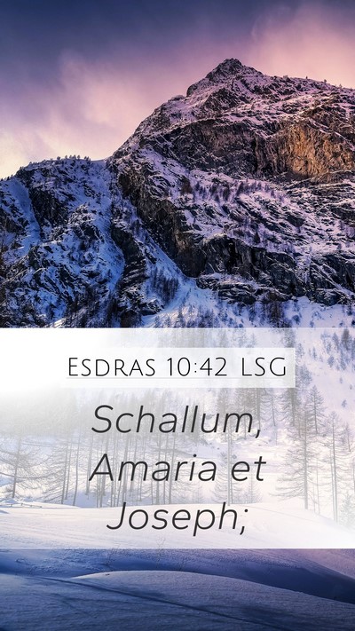Esdras 10:42 LSG Mobile Phone Wallpaper - Schallum, Amaria et - Mobile Bible Verse Wallpaper