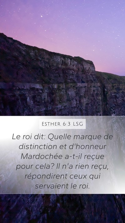 Esther 6:3 LSG Mobile Phone Wallpaper - Le roi dit: Quelle marque de distinction et - Mobile Bible Verse Wallpaper