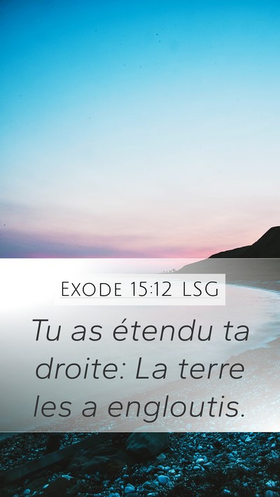 Exode 15:12 LSG Bible Verse Image