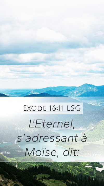 Exode 16:11 LSG Mobile Phone Wallpaper - L'Eternel, s'adressant à Moïse, - Mobile Bible Verse Wallpaper