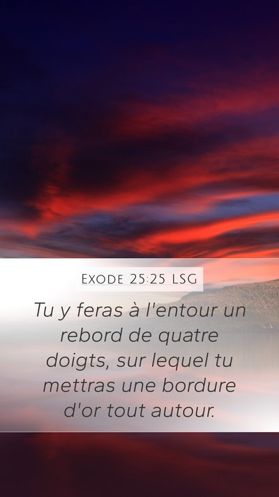 Exode 25:25 LSG Bible Verse Image