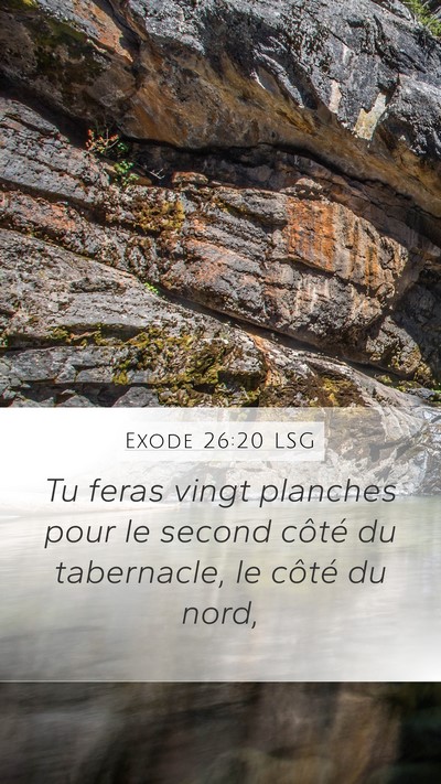 Exode 26:20 LSG Mobile Phone Wallpaper - Tu feras vingt planches pour le second côté du - Mobile Bible Verse Wallpaper