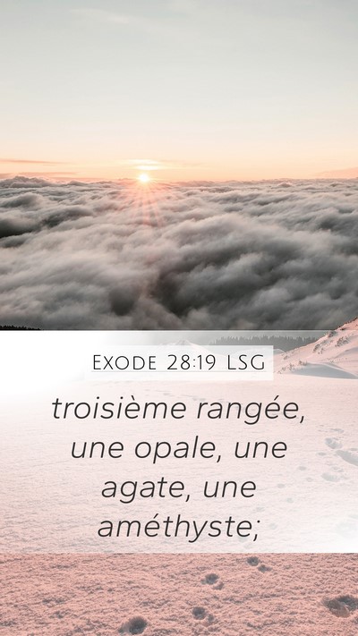 Exode 28:19 LSG Mobile Phone Wallpaper - troisième rangée, une opale, une agate, une - Mobile Bible Verse Wallpaper