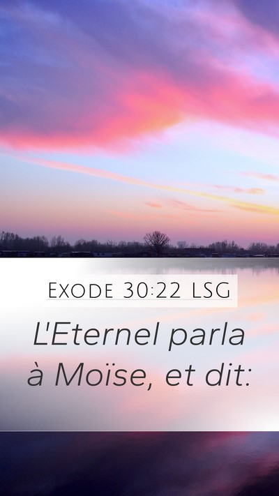 Exode 30:22 LSG Mobile Phone Wallpaper - L'Eternel parla à Moïse, et - Mobile Bible Verse Wallpaper