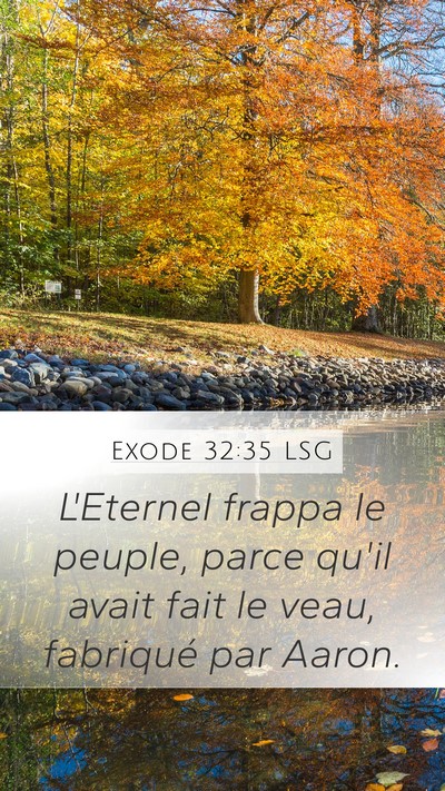 Exode 32:35 LSG Mobile Phone Wallpaper - L'Eternel frappa le peuple, parce qu'il avait - Mobile Bible Verse Wallpaper