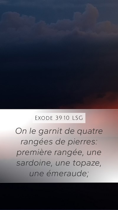 Exode 39:10 LSG Mobile Phone Wallpaper - On le garnit de quatre rangées de pierres: - Mobile Bible Verse Wallpaper