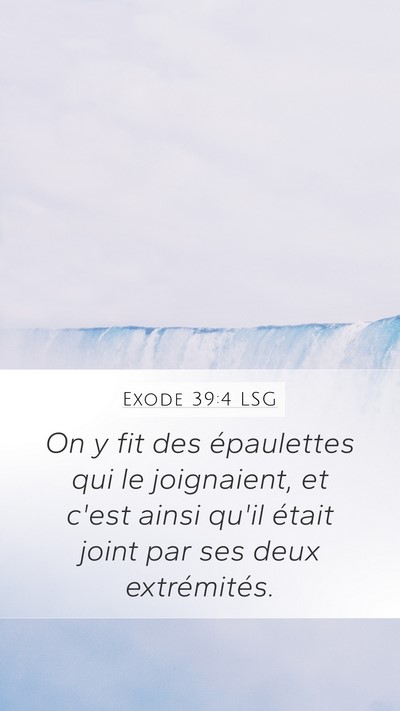 Exode 39:4 LSG Mobile Phone Wallpaper - On y fit des épaulettes qui le joignaient, et - Mobile Bible Verse Wallpaper