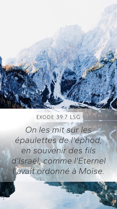 Exode 39:7 LSG Mobile Phone Wallpaper - On les mit sur les épaulettes de l'éphod, en - Mobile Bible Verse Wallpaper