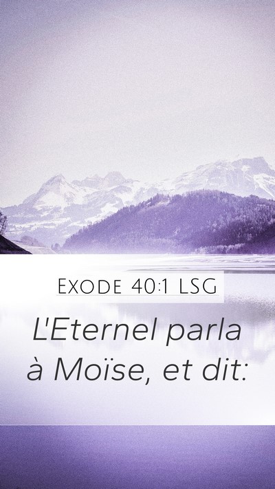 Exode 40:1 LSG Mobile Phone Wallpaper - L'Eternel parla à Moïse, et - Mobile Bible Verse Wallpaper