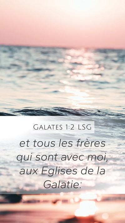 Galates 1:2 LSG Mobile Phone Wallpaper - et tous les frères qui sont avec moi, aux - Mobile Bible Verse Wallpaper