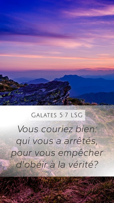 Galates 5:7 LSG Bible Verse Image