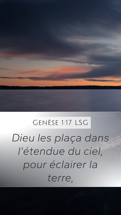 Genèse 1:17 LSG Mobile Phone Wallpaper - Dieu les plaça dans l'étendue du ciel, pour - Mobile Bible Verse Wallpaper