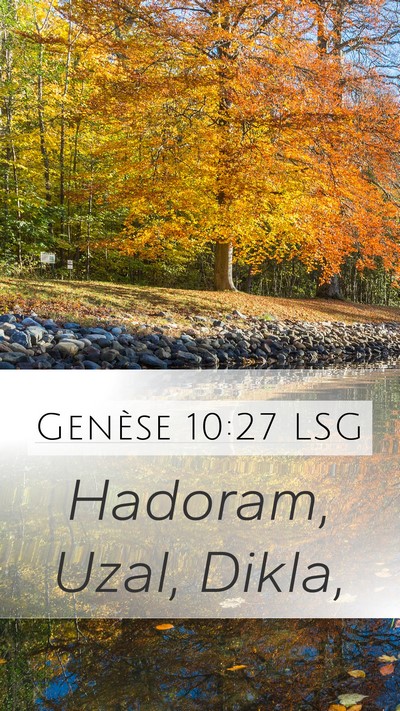 Genèse 10:27 LSG Mobile Phone Wallpaper - Hadoram, Uzal, - Mobile Bible Verse Wallpaper