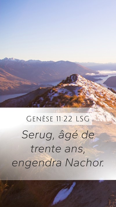 Genèse 11:22 LSG Mobile Phone Wallpaper - Serug, âgé de trente ans, engendra - Mobile Bible Verse Wallpaper
