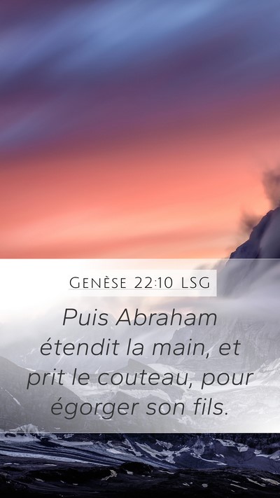 Genèse 22:10 LSG Mobile Phone Wallpaper - Puis Abraham étendit la main, et prit le - Mobile Bible Verse Wallpaper