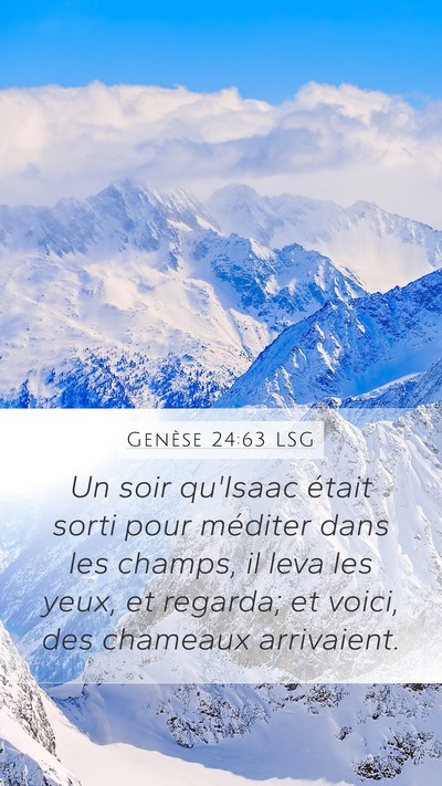 Genèse 24:63 LSG Mobile Phone Wallpaper - Un soir qu'Isaac était sorti pour méditer dans - Mobile Bible Verse Wallpaper