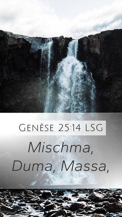 Genèse 25:14 LSG Mobile Phone Wallpaper - Mischma, Duma, - Mobile Bible Verse Wallpaper