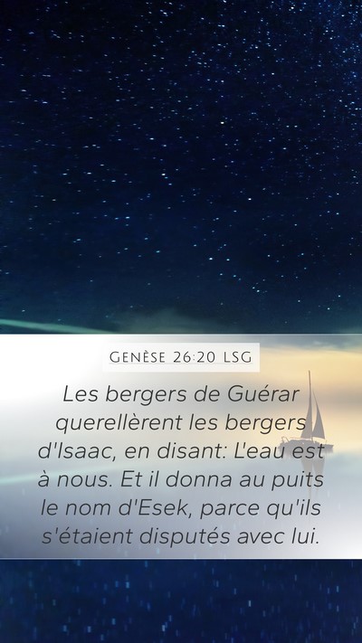 Genèse 26:20 LSG Mobile Phone Wallpaper - Les bergers de Guérar querellèrent les bergers - Mobile Bible Verse Wallpaper