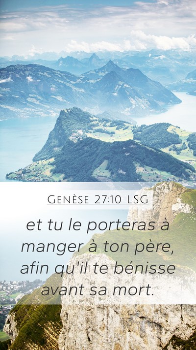 Genèse 27:10 LSG Mobile Phone Wallpaper - et tu le porteras à manger à ton père, afin - Mobile Bible Verse Wallpaper