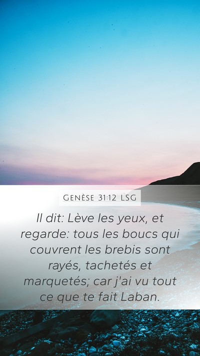 Genèse 31:12 LSG Mobile Phone Wallpaper - Il dit: Lève les yeux, et regarde: tous les - Mobile Bible Verse Wallpaper